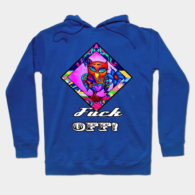 Fuck off Cute Owl Hoodie by artbyomega